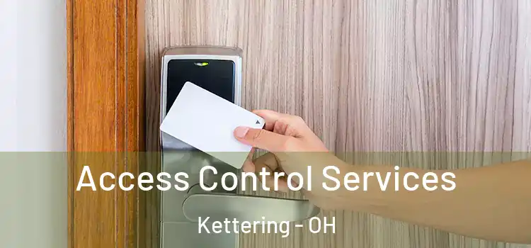 Access Control Services Kettering - OH