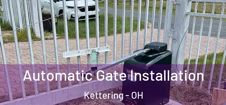 Automatic Gate Installation Kettering - OH