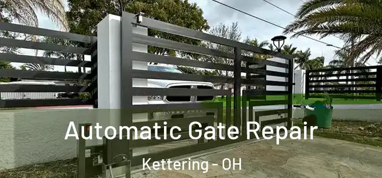 Automatic Gate Repair Kettering - OH