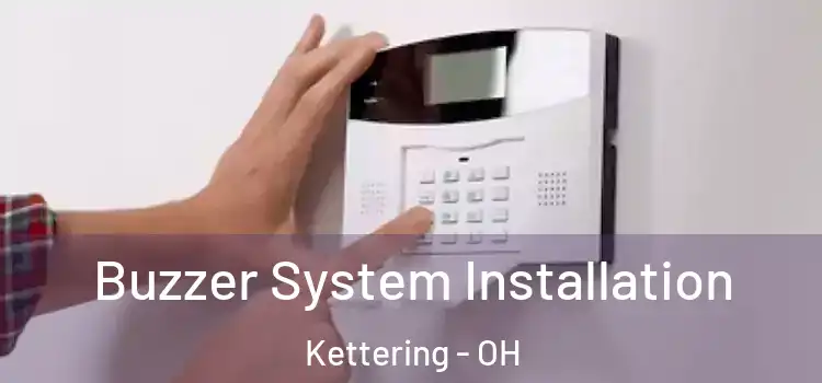 Buzzer System Installation Kettering - OH