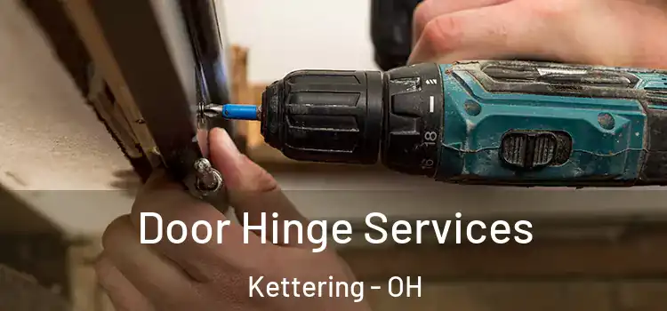 Door Hinge Services Kettering - OH