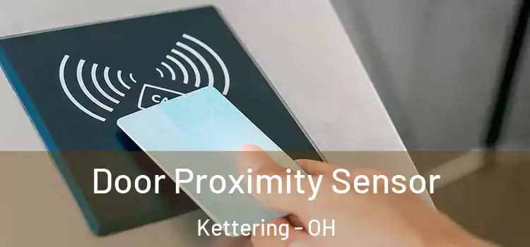 Door Proximity Sensor Kettering - OH