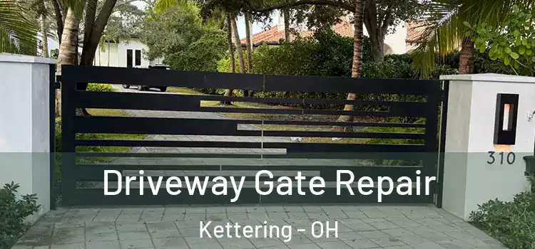 Driveway Gate Repair Kettering - OH