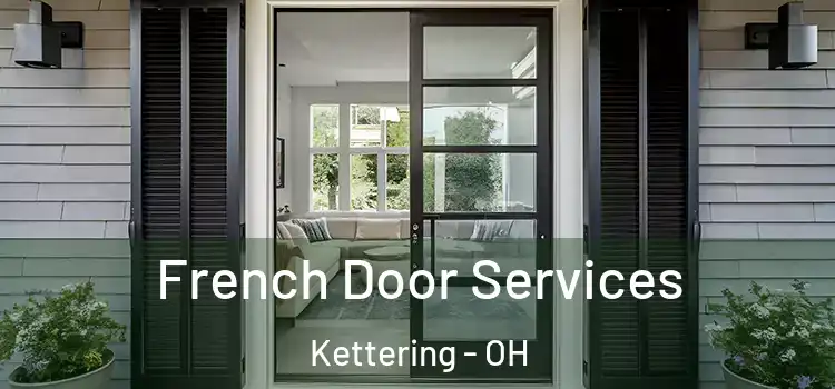 French Door Services Kettering - OH