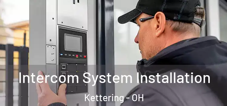 Intercom System Installation Kettering - OH