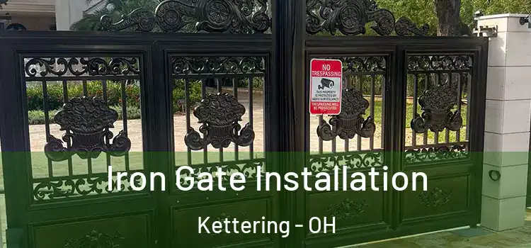 Iron Gate Installation Kettering - OH