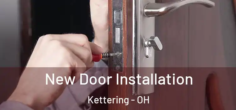 New Door Installation Kettering - OH