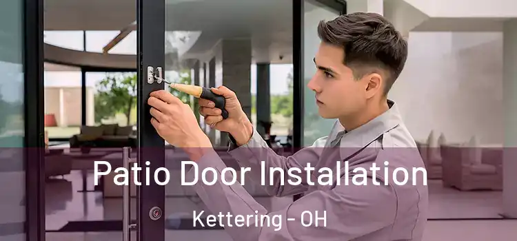 Patio Door Installation Kettering - OH