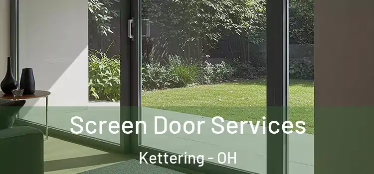 Screen Door Services Kettering - OH