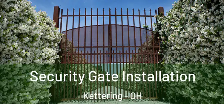 Security Gate Installation Kettering - OH