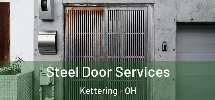 Steel Door Services Kettering - OH