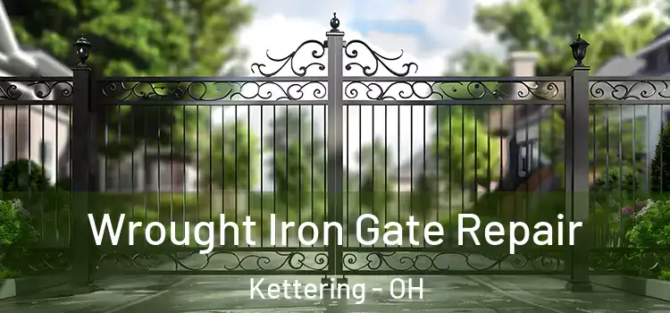 Wrought Iron Gate Repair Kettering - OH